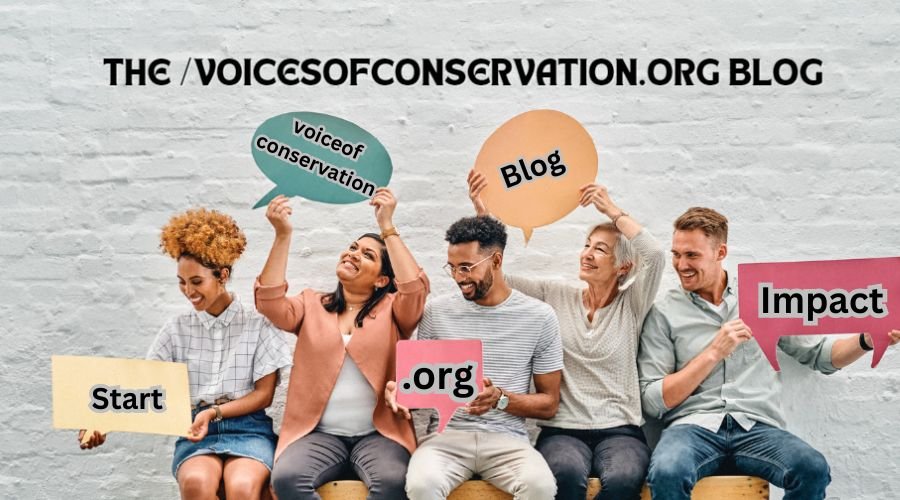 Start Voice of Conservation.org Blog